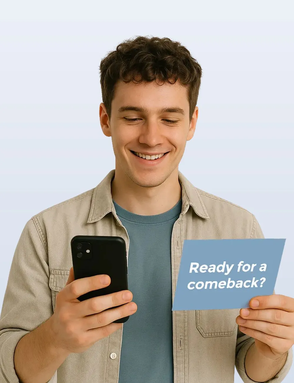 Jongeman met telefoon leest een kaart met de tekst Ready for a comeback